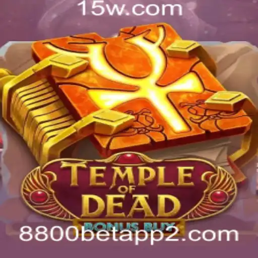 Explore o emocionante jogo TempleofDeadBonusBuy na 8800 Bet App