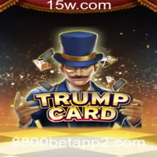 Explorando o Mundo de 'TrumpCard' com 8800 Bet App